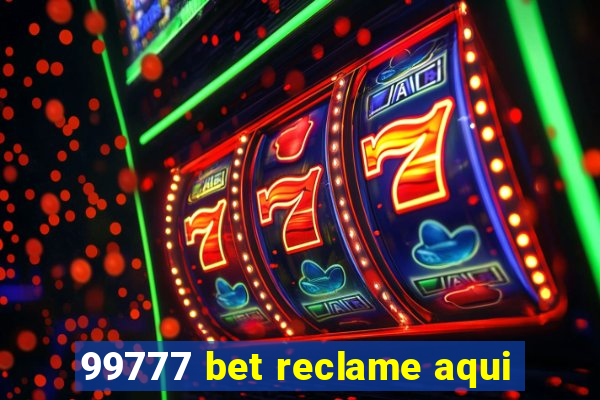 99777 bet reclame aqui